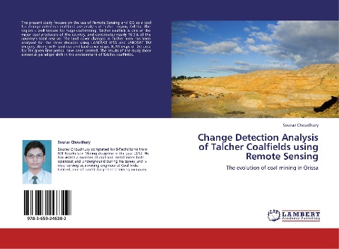 Change Detection Analysis of Talcher Coalfields using Remote Sensing: The evolution of coal mining in Orissa
