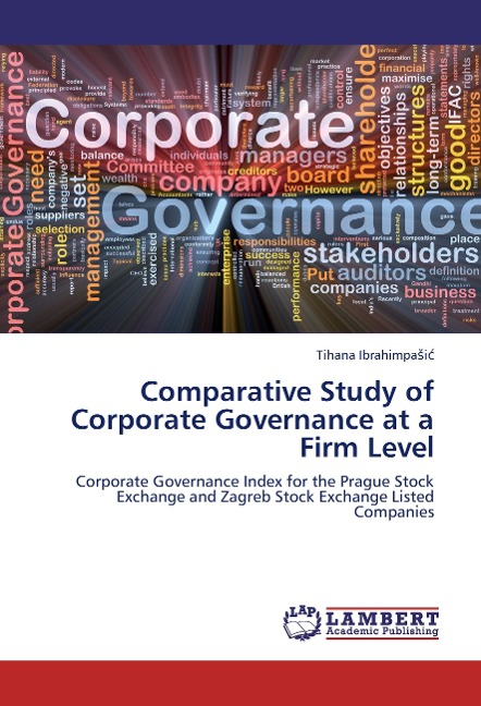 Comparative Study of Corporate Governance at a Firm Level: Corporate Governance Index for the Prague Stock Exchange and Zagreb Stock Exchange Listed Companies