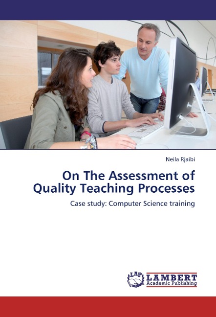 On The Assessment of Quality Teaching Processes: Case study: Computer Science training