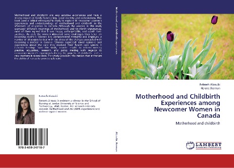 Motherhood and Childbirth Experiences among Newcomer Women in Canada: Motherhood and childbirth