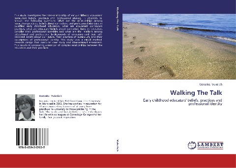 Walking The Talk: Early childhood educators beliefs, practices and professional identity
