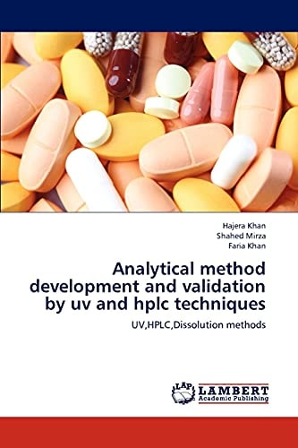 Analytical Method Development and Validation by Uv and Hplc Techniques