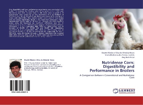 Nutridense Corn: Digestibility and Performance in Broilers: A Comparison between Conventional and Nutridense Corn