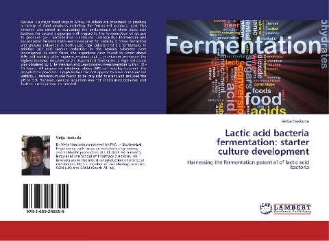 Lactic acid bacteria fermentation: starter culture development: Harnessing the fermentation potential of lactic acid bacteria