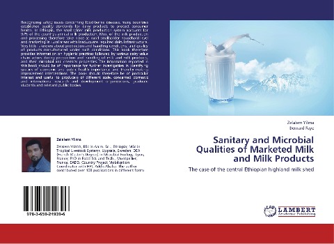 Sanitary and Microbial Qualities of Marketed Milk and Milk Products: The case of the central Ethiopian highland milk shed