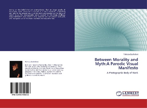 Between Morality and Myth:A Parodic Visual Manifesto: A Photographic Body of Work