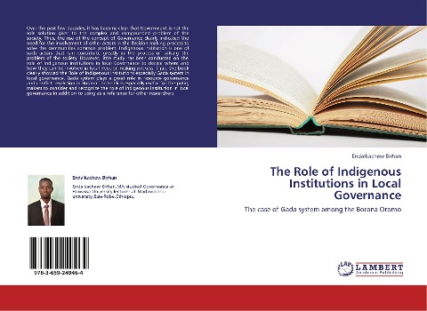 The Role of Indigenous Institutions in Local Governance: The case of Gada system among the Borana Oromo