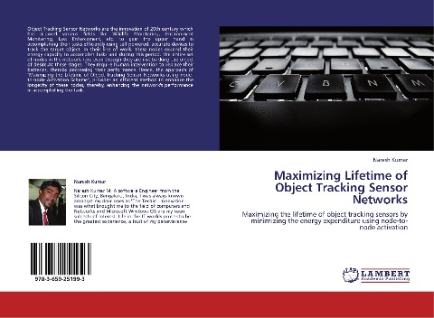 Maximizing Lifetime of Object Tracking Sensor Networks: Maximizing the lifetime of object tracking sensors by minimizing the energy expenditure using node-to-node activation