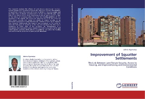 Improvement of Squatter Settlements: The Link Between Land Tenure Security, Access to Housing, and Improved Living and Environmental Conditions