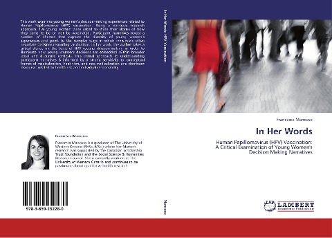 In Her Words: Human Papillomavirus (HPV) Vaccination:  A Critical Examination of Young Womens  Decision Making Narratives