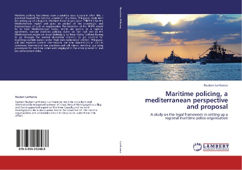 Maritime policing, a mediterranean perspective and proposal: A study on the legal framework in setting up a regional maritime police organisation