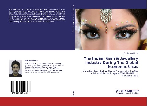 The Indian Gem & Jewellery Industry During The Global Economic Crisis: An In-Depth Analysis of The Performance During The Crisis & Its Future Prospects With The Help of Strategic Tools