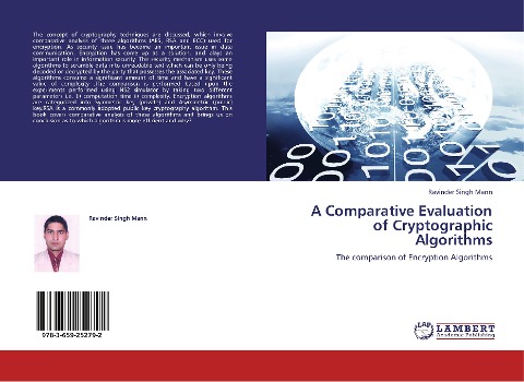 A Comparative Evaluation of Cryptographic Algorithms: The comparison of Encryption Algorithms