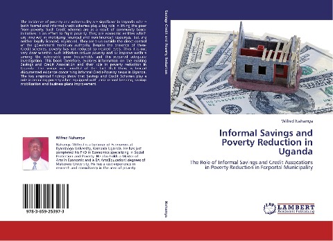 Informal Savings and Poverty Reduction in Uganda: The Role of Informal Savings and Credit Assocations in Poverty Reduction in Forportal Municipality
