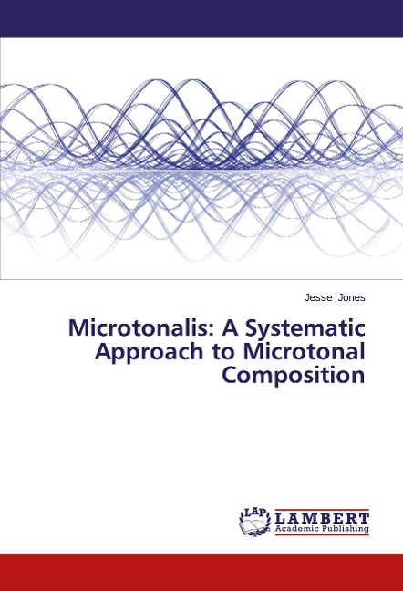 Microtonalis: A Systematic Approach to Microtonal Composition