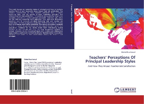 Teachers' Perceptions Of Principal Leadership Styles: And How They Impact Teacher Job Satisfaction