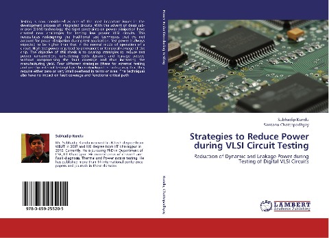 Strategies to Reduce Power during VLSI Circuit Testing: Reduction of Dynamic and Leakage Power during Testing of Digital VLSI Circuits