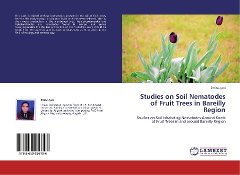 Studies on Soil Nematodes of Fruit Trees in Bareilly Region: Studies on Soil Inhabiting Nematodes Around Roots of Fruit Trees in and around Bareilly Region