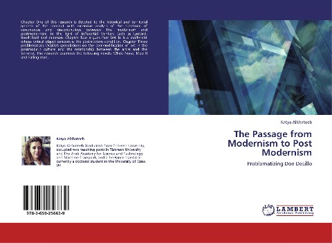 The Passage from Modernism to Post Modernism: Problematizing Don DeLillo