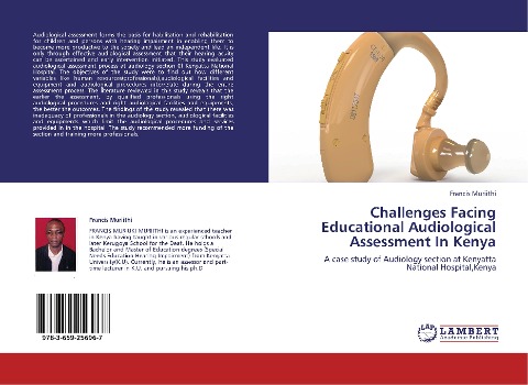 Challenges Facing Educational Audiological Assessment In Kenya: A case study of Audiology section at Kenyatta National Hospital,Kenya