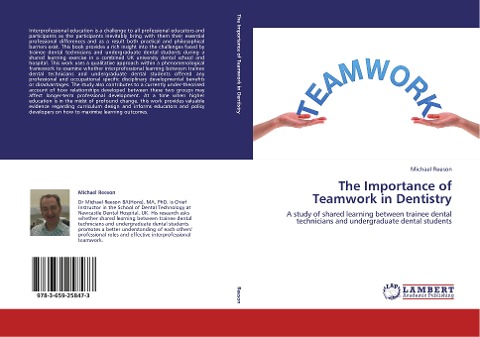 The Importance of Teamwork in Dentistry: A study of shared learning between trainee dental technicians and undergraduate dental students