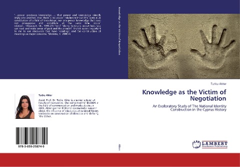Knowledge as the Victim of Negotiation: An Exploratory Study of The National Identity Construction in the Cyprus History