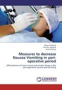 Measures to decrease Nausea Vomiting in peri-operative period: Effectiveness of more recent anti-emetic drugs in the peri-operative nausea and vomiting