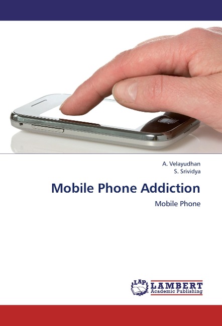 Mobile Phone Addiction: Mobile Phone