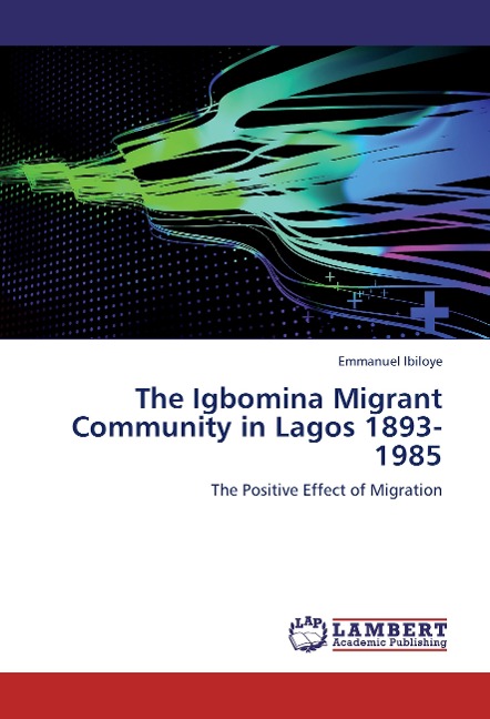 The Igbomina Migrant Community in Lagos 1893-1985: The Positive Effect of Migration