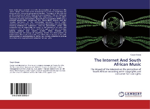 The Internet And South African Music: The impact of the Internet on the protection of South African recording artist copyrights and consumer fair use rights
