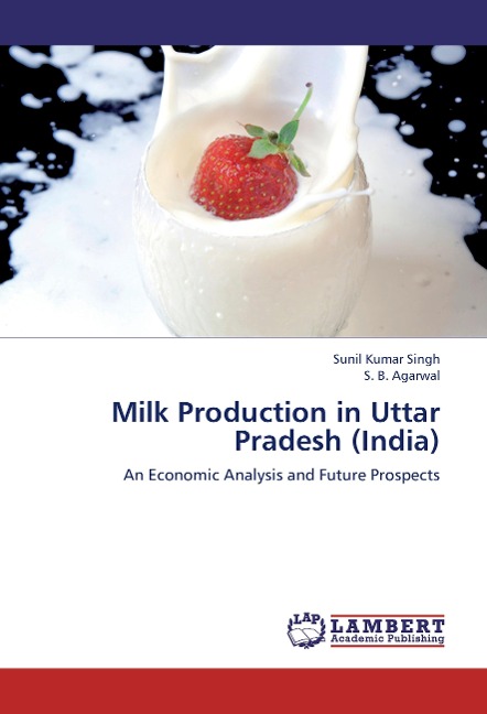 Milk Production in Uttar Pradesh (India): An Economic Analysis and Future Prospects