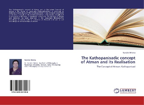 The Kathopanisadic concept of Atman and its Realisation: The Concept of Atman: Kathopanisad