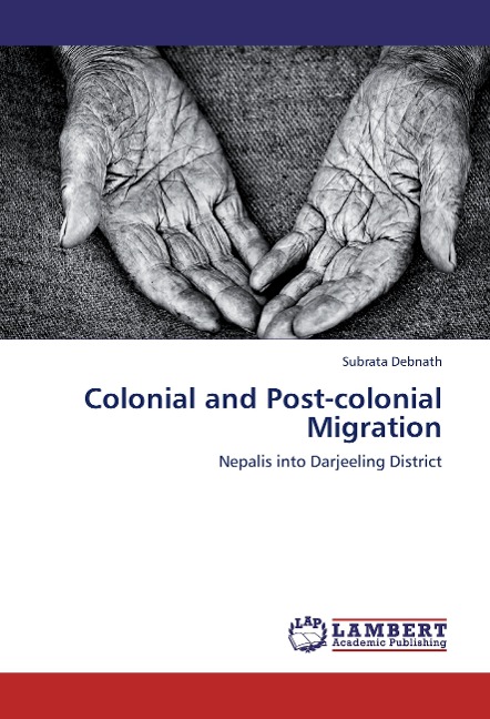 Colonial and Post-colonial Migration: Nepalis into Darjeeling District