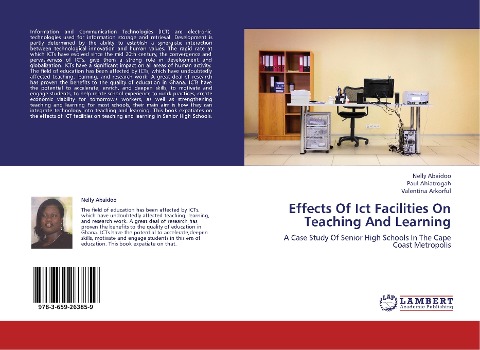 Effects Of Ict Facilities On Teaching And Learning: A Case Study Of Senior High Schools In The Cape Coast Metropolis