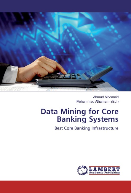 Data Mining for Core Banking Systems: Best Core Banking Infrastructure