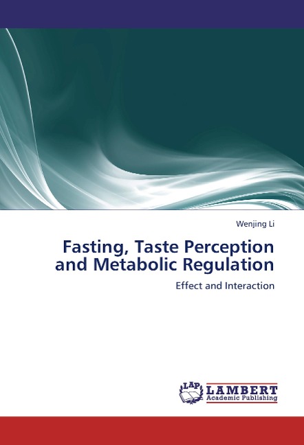 Fasting, Taste Perception and Metabolic Regulation: Effect and Interaction