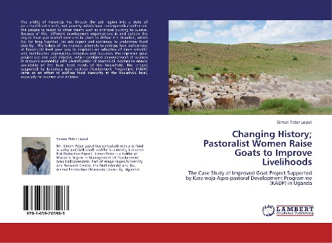 Changing History; Pastoralist Women Raise Goats to Improve Livelihoods: The Case Study of Improved Goat Project Supported by Karamoja Agro-pastoral Development Programme (KADP) in Uganda