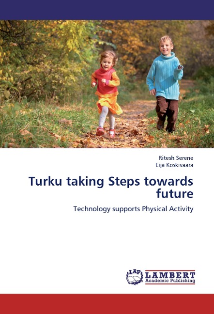 Turku taking Steps towards future: Technology supports Physical Activity