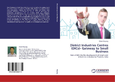 District Industries Centres (DICs)- Gateway to Small Business: Role of DICs for the development of small scale industries in Arunachal Pradesh, India