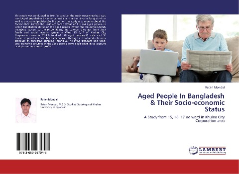 Aged People In Bangladesh & Their Socio-economic Status: A Study from 15, 16, 17 no ward in Khulna City Corporation area