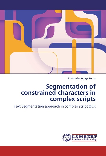Segmentation of constrained characters in complex scripts: Text Segmentation approach in complex script OCR