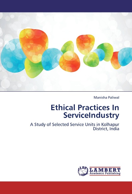 Ethical Practices In ServiceIndustry: A Study of Selected Service Units in Kolhapur District, India
