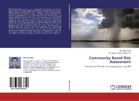 Community Based Risk Assessment: Hazard and Disaster risk mapping by using GIS