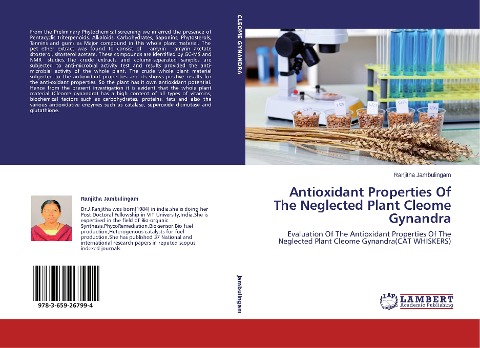 Antioxidant Properties Of The Neglected Plant Cleome Gynandra: Evaluation Of The Antioxidant Properties Of The Neglected Plant Cleome Gynandra(CAT WHISKERS)