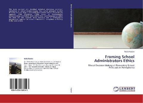 Framing School Administrators Ethics: Ethical Decision-Making of Elementary School Principals in Pennsylvania