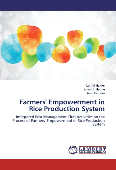 Farmers Empowerment in Rice Production System: Integrated Pest Management Club Activities on the Process of Farmers Empowerment in Rice Production System