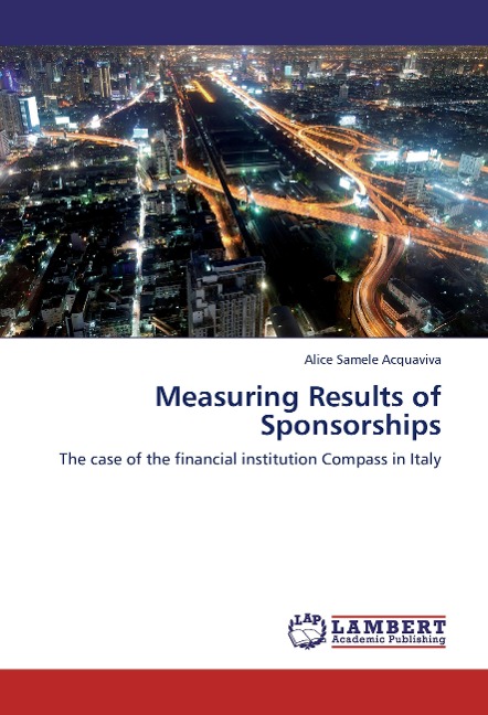 Measuring Results of Sponsorships: The case of the financial institution Compass in Italy