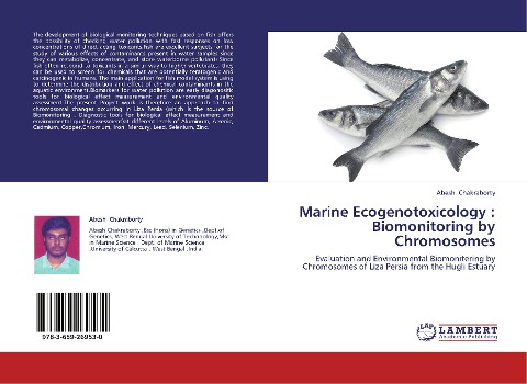 Marine Ecogenotoxicology : Biomonitoring by Chromosomes: Evaluation and Environmental Biomonitering by Chromosomes of Liza Persia from the Hugli Estuary