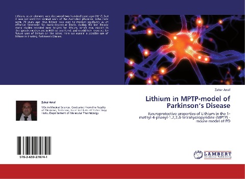 Lithium in MPTP-model of Parkinsons Disease: Neuroprotective properties of Lithium in the 1-methyl-4-phenyl-1,2,3,6-tetrahydropyridine (MPTP) - mouse model of PD