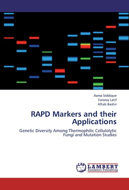 RAPD Markers and their Applications: Genetic Diversity Among Thermophilic Cellulolytic Fungi and Mutation Studies